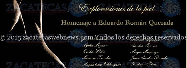 Exploraciones de la piel,expo,museo zacatecano,26.3.2015
